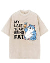 MY LAST YEAR BEING FAT VINTAGE GYM SHIRT