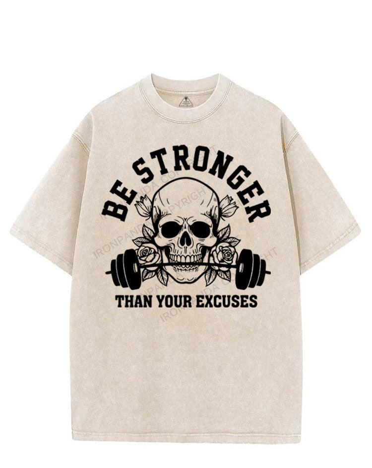BE STRONGER THAN YOUR EXCUSES VINTAGE GYM SHIRT