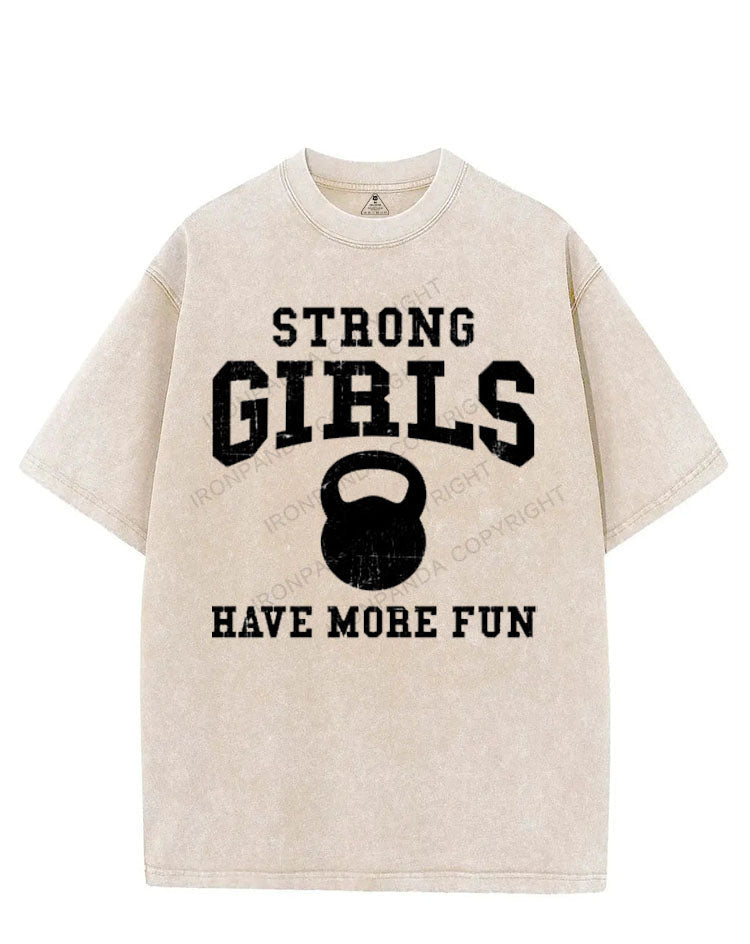 STRONG GIRLS HAVE MORE FUN VINTAGE GYM SHIRT