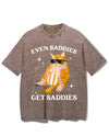 EVEN BADDIES GET SADDIES VINTAGE GYM SHIRT