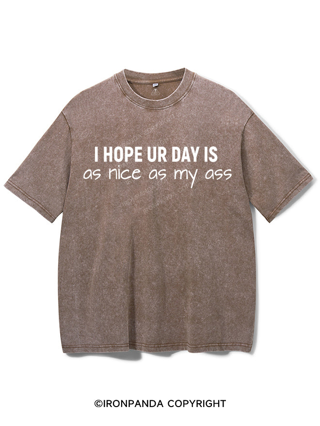 I hope ur day is as nice as my ass VINTAGE GYM SHIRT