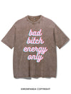BAD BITCH ENERGY ONLY VINTAGE GYM SHIRT