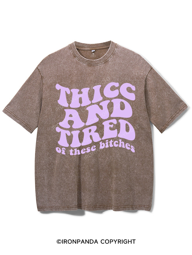 THICC AND TIRED OF THESE BITCHES VINTAGE GYM SHIRT