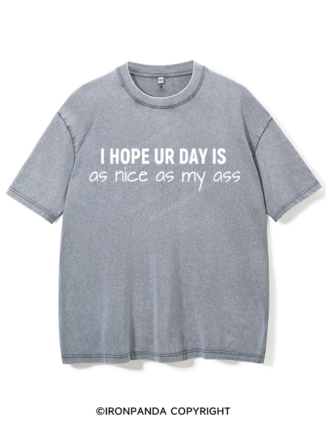 I hope ur day is as nice as my ass VINTAGE GYM SHIRT
