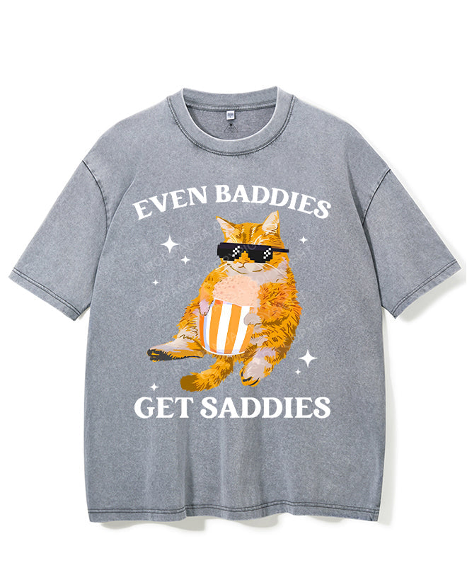 EVEN BADDIES GET SADDIES VINTAGE GYM SHIRT