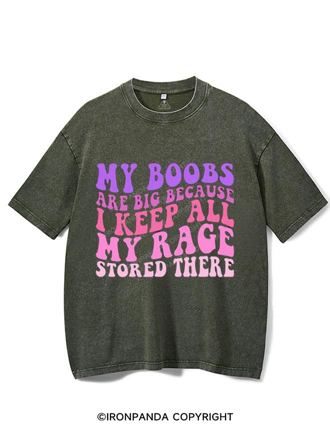 MY BOOBS ARE BIG I KEEP ALL MY RAGE STORED HERE VINTAGE GYM SHIRT