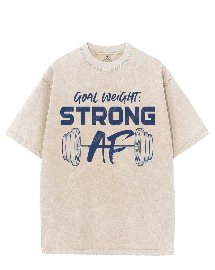 GOAL WEIGHT STRONG AF VINTAGE GYM SHIRT