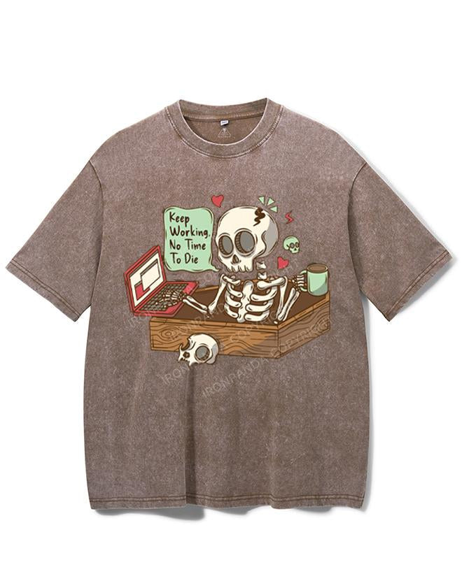 KEEP WORKING, NO TIME TO DIE VINTAGE GYM SHIRT