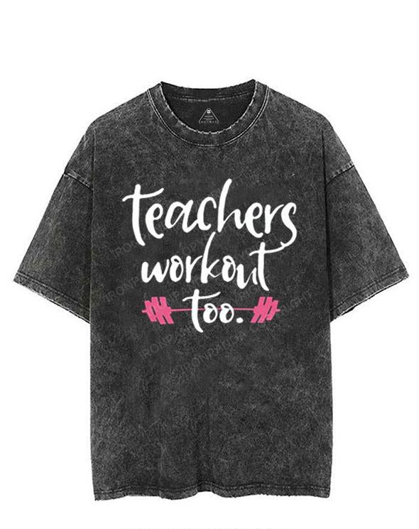 Teachers Workout Too VINTAGE GYM SHIRT