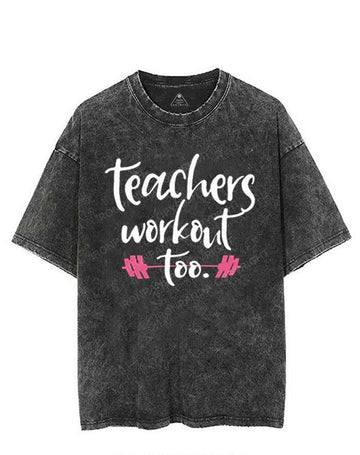 Teachers Workout Too VINTAGE GYM SHIRT