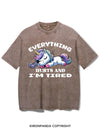 EVERYTHING HURTS AND I'M TIRED UNICORN VINTAGE GYM SHIRT