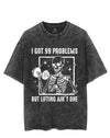 I GOT 99 PROBLEMS BUT LIFTING AIN’T ONE VINTAGE GYM SHIRT
