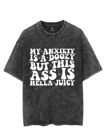 MY ANXIETY IS A DOOZY BUT THIS ASS IS HELLA JUICY VINTAGE GYM SHIRT