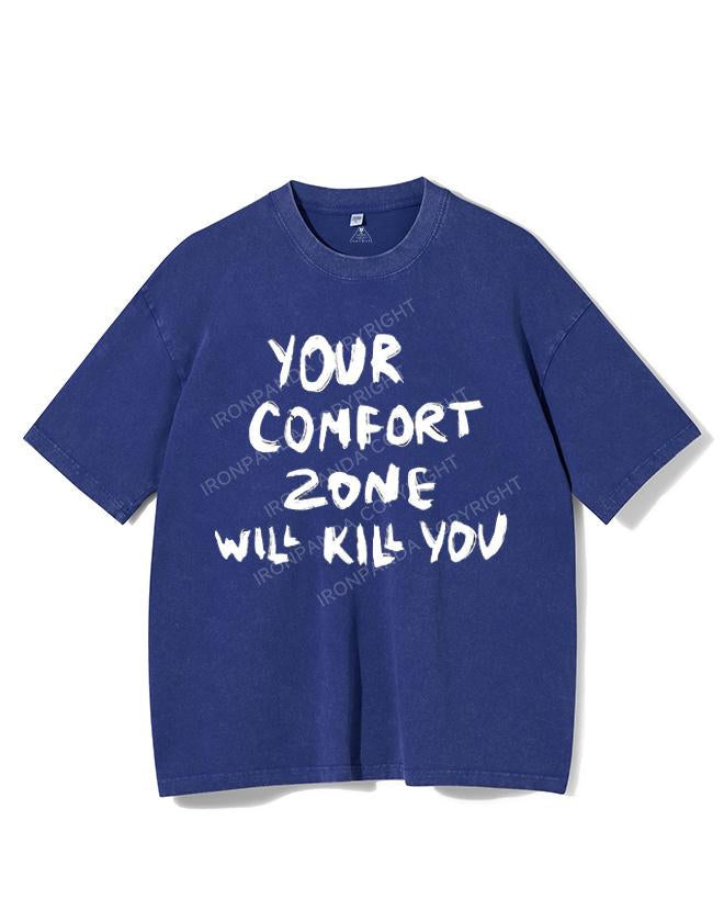 YOUR COMFORT ZONE WILL KILL YOU VINTAGE GYM SHIRT