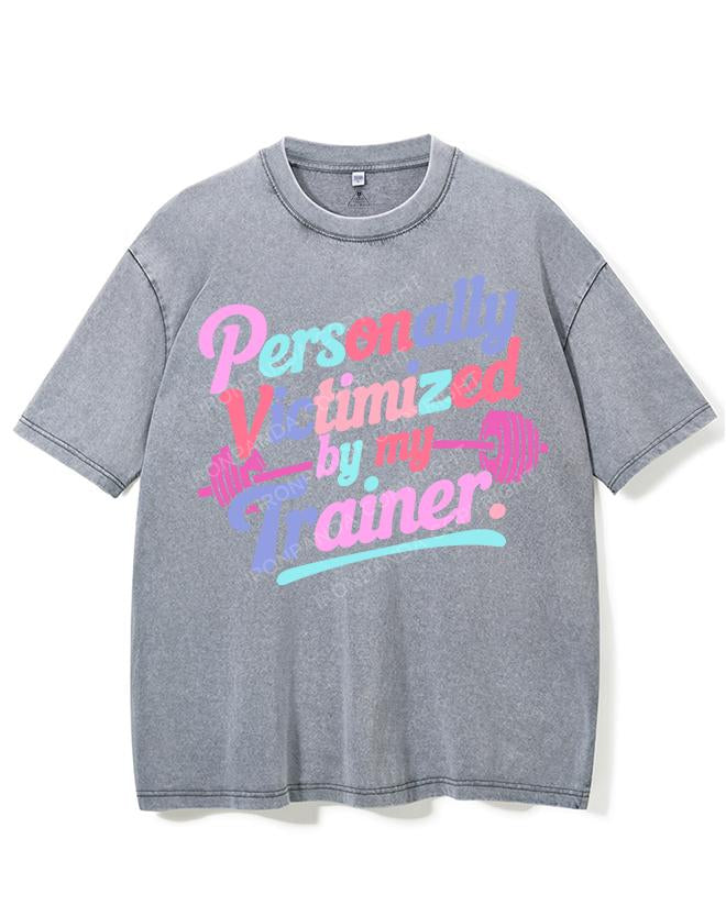 PERSONALLY VICTIMIZED BY MY TRAINER VINTAGE GYM SHIRT