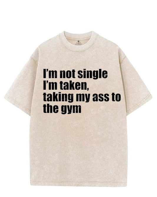 TAKING MY ASS TO THE GYM VINTAGE GYM SHIRT