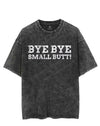 BYE BYE SMALL BUTT! VINTAGE GYM SHIRT