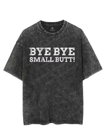 BYE BYE SMALL BUTT! VINTAGE GYM SHIRT