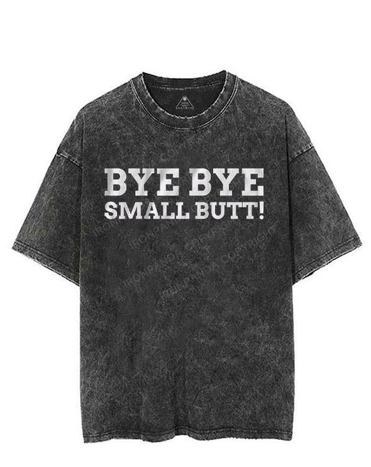 BYE BYE SMALL BUTT! VINTAGE GYM SHIRT