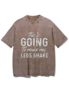 THIS IS GOING TO MAKE MY LEGS SHAKE VINTAGE GYM SHIRT