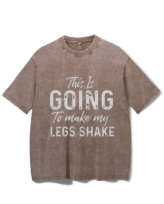 THIS IS GOING TO MAKE MY LEGS SHAKE VINTAGE GYM SHIRT