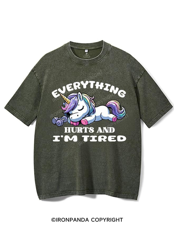EVERYTHING HURTS AND I'M TIRED UNICORN VINTAGE GYM SHIRT