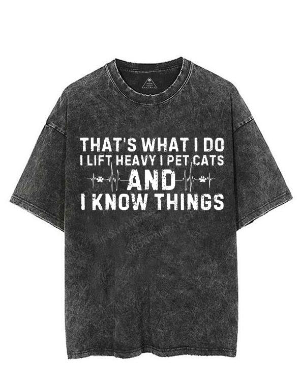 I LIFT HEAVY I PET CATS AND I KNOW THINGS VINTAGE GYM SHIRT