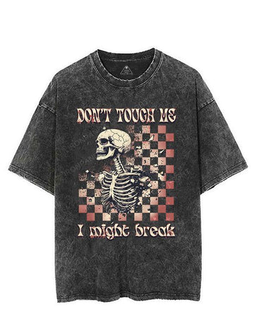 DON'T TOUCH ME I MIGHT BREAK VINTAGE GYM SHIRT
