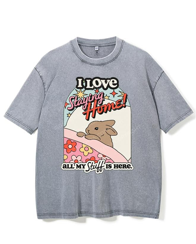 I LOVE STAYING HOME! ALL MY STUFF IS HERE VINTAGE GYM SHIRT