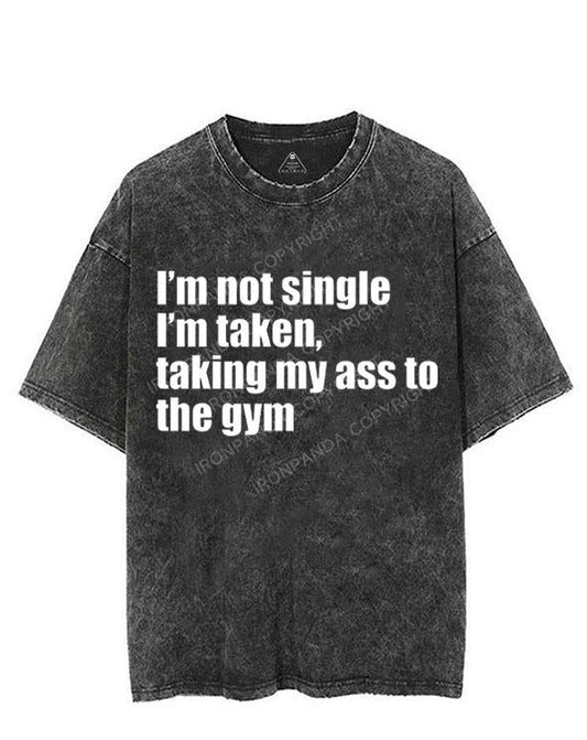 TAKING MY ASS TO THE GYM VINTAGE GYM SHIRT
