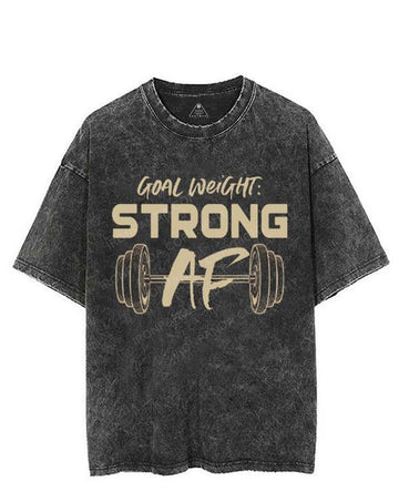 GOAL WEIGHT STRONG AF VINTAGE GYM SHIRT