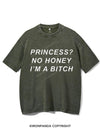 PRINCESS? NO HONEY I'M A BITCH VINTAGE GYM SHIRT