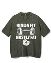 KINDA FIT MOSTLY FAT VINTAGE GYM SHIRT