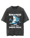 BENCH PRESS MORE LIKE SNOOZE PRESS VINTAGE GYM SHIRT