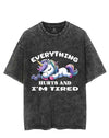 EVERYTHING HURTS AND I'M TIRED UNICORN VINTAGE GYM SHIRT
