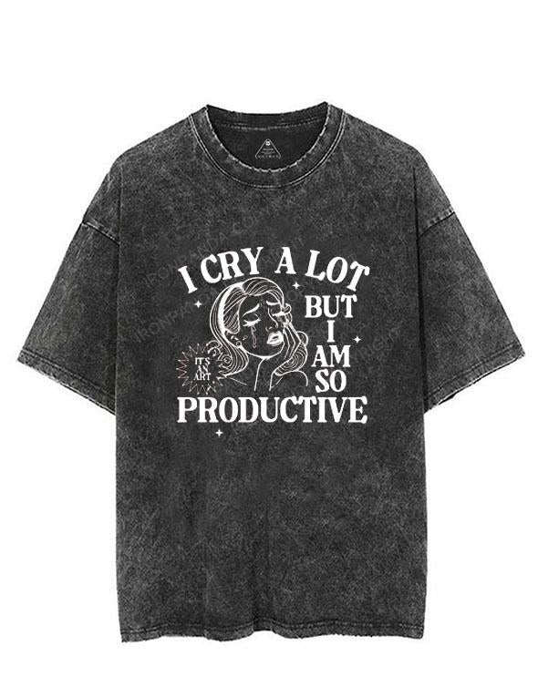 I Cry A lot But I Am So Productive VINTAGE GYM SHIRT