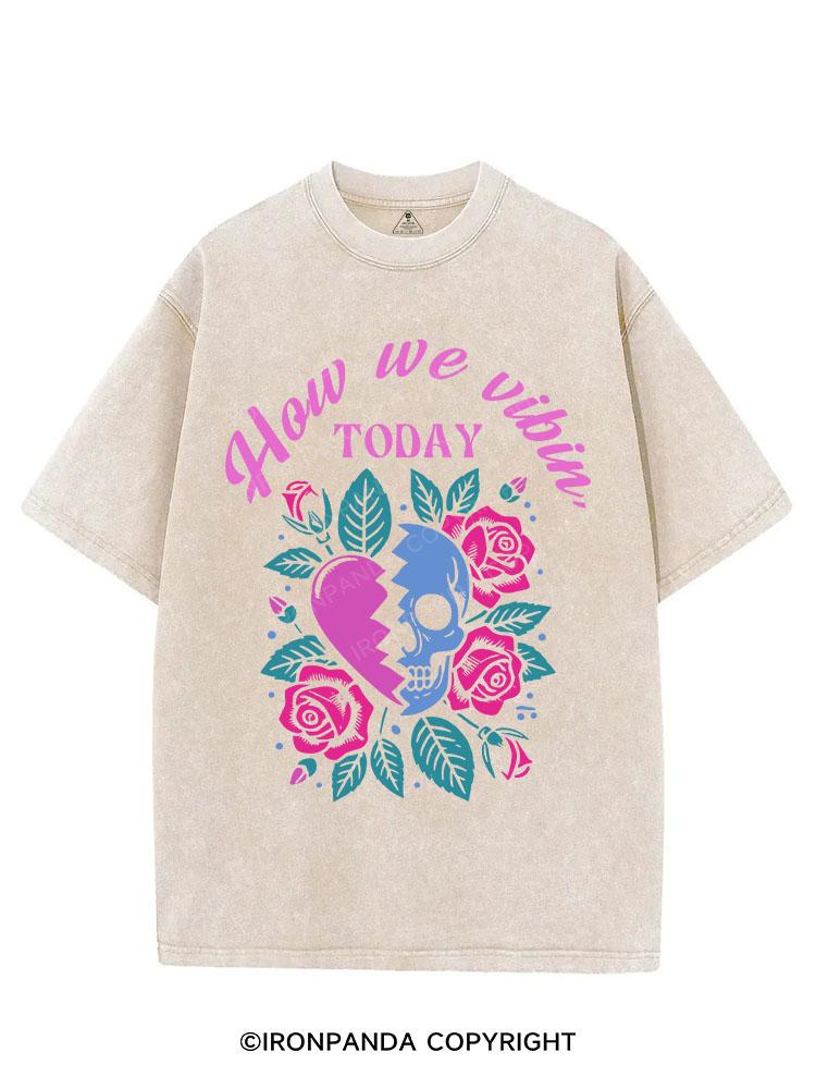 HOW WE VIBIN TODAY VINTAGE GYM SHIRT