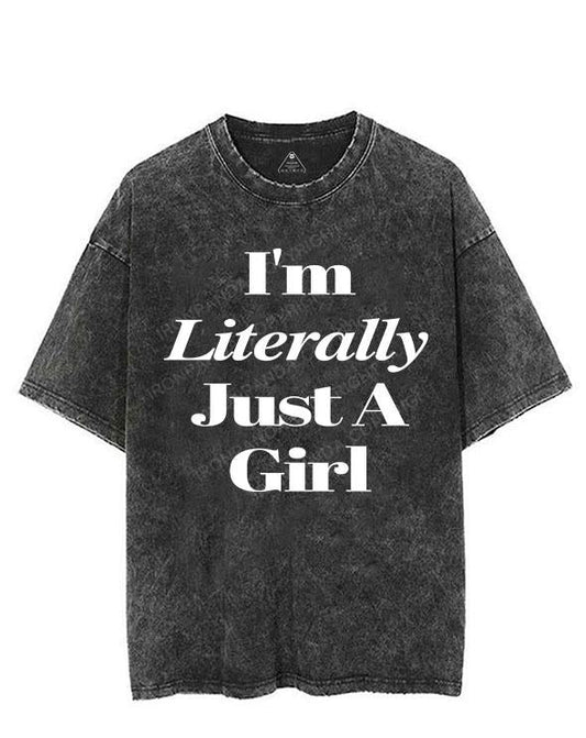 I'M LITERALLY JUST A GIRL VINTAGE GYM SHIRT