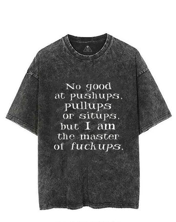 MASTER OF FUCK UPS VINTAGE GYM SHIRT