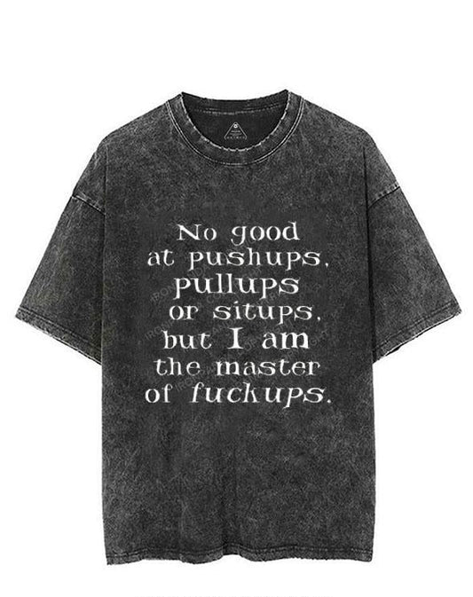 MASTER OF FUCK UPS VINTAGE GYM SHIRT