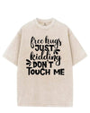 FREE HUGS JUST KIDDING DON'T TOUCH ME VINTAGE GYM SHIRT