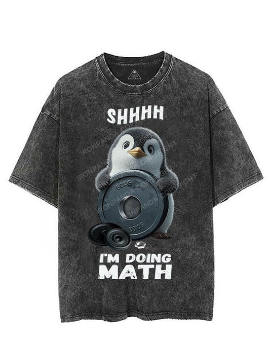SHHHH I'M DOING MATH PENGUIN VINTAGE GYM SHIRT
