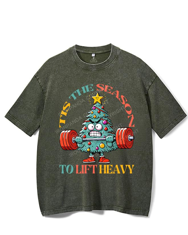 TIS THE SEASON TO LIFT HEAVY VINTAGE GYM SHIRT