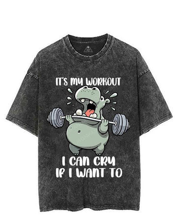 IT'S MY WORKOUT CAN CRY IF I WANT TO VINTAGE GYM SHIRT