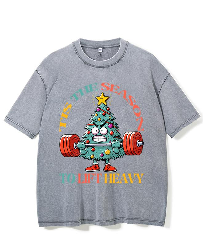TIS THE SEASON TO LIFT HEAVY VINTAGE GYM SHIRT