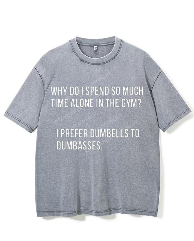 I PREFER DUMBELLS TO DUMBASSES VINTAGE GYM SHIRT