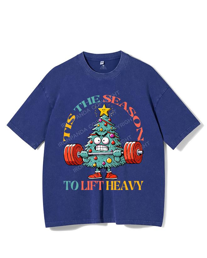 TIS THE SEASON TO LIFT HEAVY VINTAGE GYM SHIRT