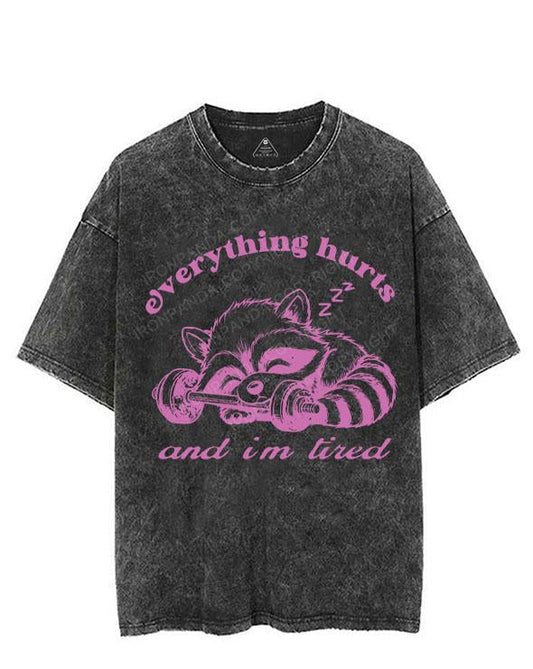 everything hurts and i'm tired VINTAGE GYM SHIRT