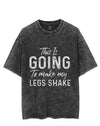 THIS IS GOING TO MAKE MY LEGS SHAKE VINTAGE GYM SHIRT