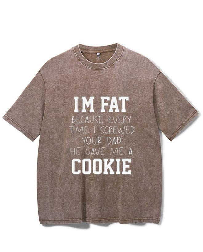 I SCREWED YOUR DAD HE GAVE ME A COOKIE VINTAGE GYM SHIRT